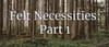 Felt Necessities: Engines of Forest Policy